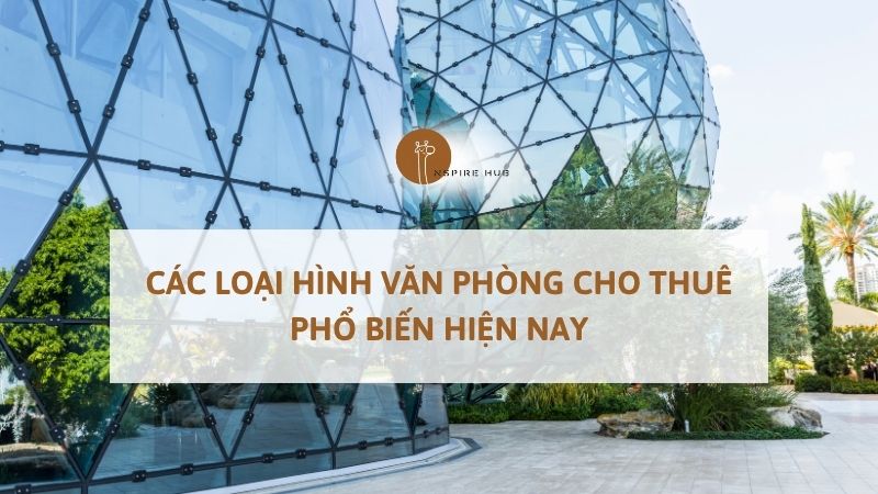 các loại hình văn phòng hiện nay