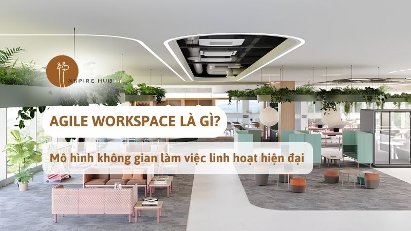 agile workspace là gì