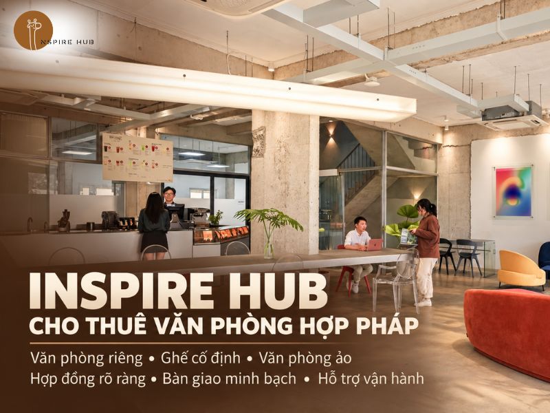 Inspire Hub cho thuê văn phòng hợp pháp với quy định rõ ràng
